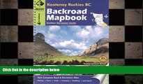 FREE DOWNLOAD  Kootenay Rockies BC (Backroad Mapbooks)  BOOK ONLINE