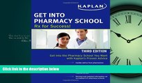 For you Get Into Pharmacy School: Rx for Success