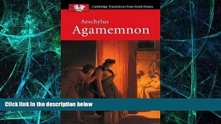 Big Deals  Aeschylus: Agamemnon (Cambridge Translations from Greek Drama)  Best Seller Books Most