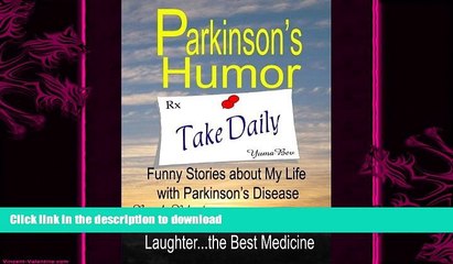 EBOOK ONLINE  Parkinson s Humor - Funny Stories about My Life with Parkinson s Disease  BOOK