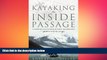 FREE DOWNLOAD  Kayaking the Inside Passage: A Paddling Guide from Olympia, Washington to Muir