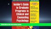 Enjoyed Read Insider s Guide to Graduate Programs in Clinical and Counseling Psychology: 2008/2009