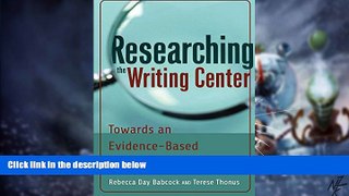 Big Deals  Researching the Writing Center: Towards an Evidence-Based Practice  Free Full Read Most