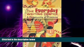 Big Deals  Everyday Writing Center: A Community of Practice  Free Full Read Best Seller