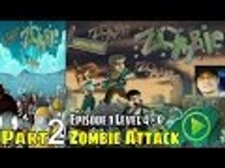 Zombie Zombie Zombie iPad Game Part 2 Episode 1 Level 4 to 6