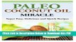 [Read] Paleo Coconut Oil Miracle: Super Easy, Delicious and Quick Recipes Free Books