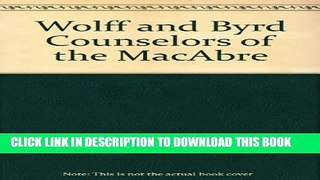 [PDF] Wolff and Byrd Counselors of the MacAbre Popular Online