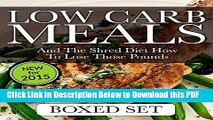 [Read] Low Carb Meals And The Shred Diet How To Lose Those Pounds: Paleo Diet and Smoothie Recipes