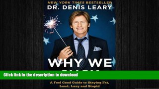 GET PDF  Why We Suck: A Feel Good Guide to Staying Fat, Loud, Lazy and Stupid  GET PDF