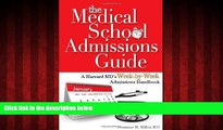 Choose Book The Medical School Admissions Guide: A Harvard MD s Week-By-Week Admissions Handbook