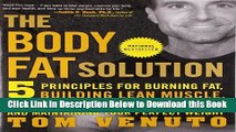 [Reads] The Body Fat Solution: Five Principles for Burning Fat, Building Lean Muscle, Ending