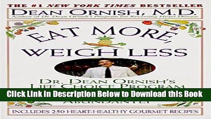 [Reads] Eat More, Weigh Less: Dr. Dean Ornish s Program for Losing Weight Safely While Eating