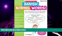 Big Deals  Banish Boring Words!: Dozens of Reproducible Word Lists for Helping Students Choose