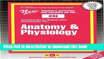 Read ANATOMY   PHYSIOLOGY (Certified Nurse Examination Series) (Passbooks) (CERTIFIED NURSE