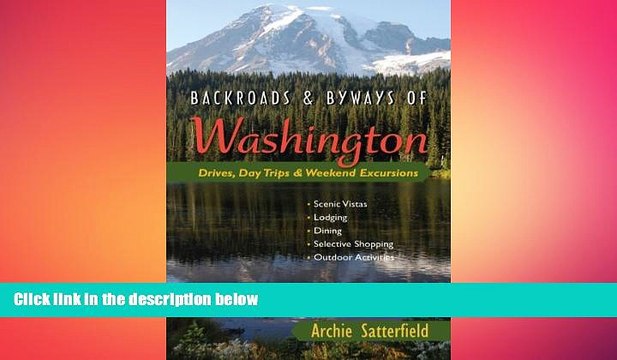 behold Backroads Byways of Washington: Drives, Day Trips Weekend Excursions (Backroads