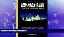 behold  Los Glaciares National Park Travel   Trekking Guide: Fitz Roy, Cerro Torre, Patagonian