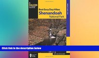 complete  Best Easy Day Hikes Shenandoah National Park (Best Easy Day Hikes Series)