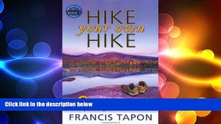 READ book  Hike Your Own Hike: 7 Life Lessons from Backpacking Across America (Wanderlearn) READ