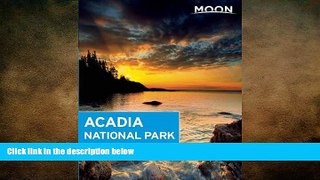 behold  Moon Acadia National Park (Moon Handbooks)