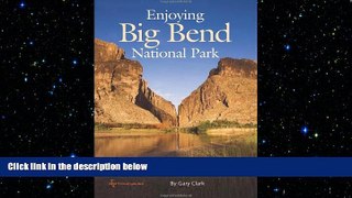 behold  Enjoying Big Bend National Park: A Friendly Guide to Adventures for Everyone (W.L. Moody,