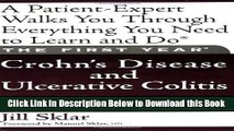 [PDF] The First Year: Crohn s Disease and Ulcerative Colitis: An Essential Guide for the Newly