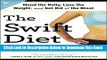 [Best] The Swift Diet: 4 Weeks to Mend the Belly, Lose the Weight, and Get Rid of the Bloat Free