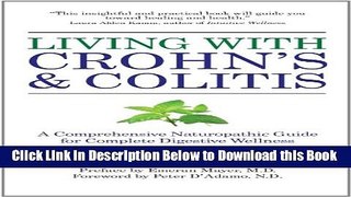 [Best] Living with Crohn s   Colitis: A Comprehensive Naturopathic Guide for Complete Digestive