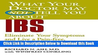 [Reads] What Your Doctor May Not Tell You About(TM) IBS: Eliminate Your Symptoms and Live a