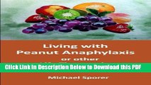 [PDF] Living with Peanut Anaphylaxis or other Life Threatening Food Allergies Free Books