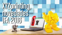 IFA16 Novedades XYZprinting