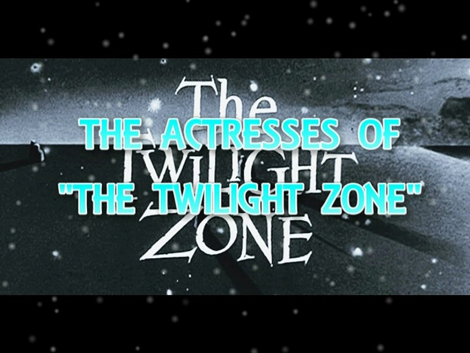 The Actresses of The Twilight Zone
