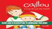 [Read] Caillou: I Can Brush My Teeth (Step by Step) Ebook Free