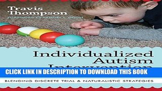 [Read] Individualized Autism Intervention for Young Children: Blending Discrete Trial and