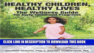 [Read] Healthy Children, Healthy Lives: The Wellness Guide for Early Childhood Programs Full Online