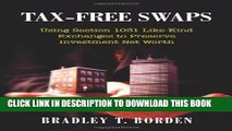 [Read PDF] Tax-Free Swaps: Using Section 1031 Like-Kind Exchanges to Preserve Investment Net Worth