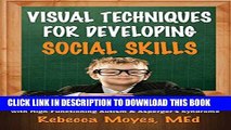 [Read] Visual Techniques for Developing Social Skills: Activities and Lesson Plans for Teaching
