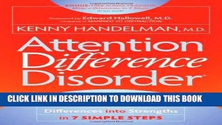 [Read] Attention Difference Disorder: How to Turn Your ADHD Child or Teen s Differences into