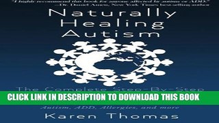 [Read] Naturally Healing Autism: The Complete Step By Step Resource Handbook for Parents Ebook Free