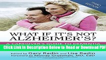 [Get] What If It s Not Alzheimer s?: A Caregiver s Guide To Dementia (3rd Edition) Popular New