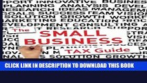 [Read PDF] The Small Business Tax Guide: Take Advantage of Often Missed Deductions and Credits to