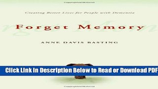 [Get] Forget Memory: Creating Better Lives for People with Dementia Popular New