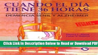 [Get] Cuando el dÃ­a tiene 36 horas: Una guÃ­a para cuidar a enfermos con pÃ©rdida de memoria