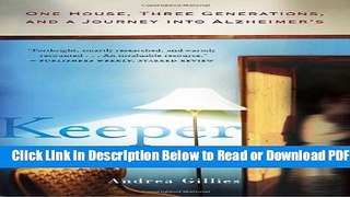 [Get] Keeper: One House, Three Generations, and a Journey into Alzheimer s Popular Online