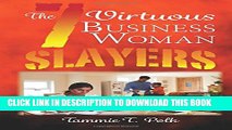 [PDF] The 7 Virtuous Business Woman Slayers: The 7 Deadly Copouts Full Online
