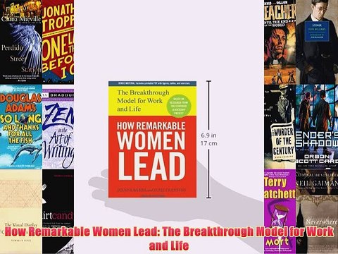 [PDF] How Remarkable Women Lead: The Breakthrough Model for Work and Life Popular Colection