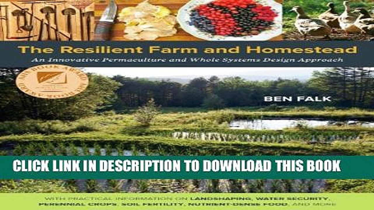 [PDF] The Resilient Farm and Homestead: An Innovative Permaculture and Whole Systems Design