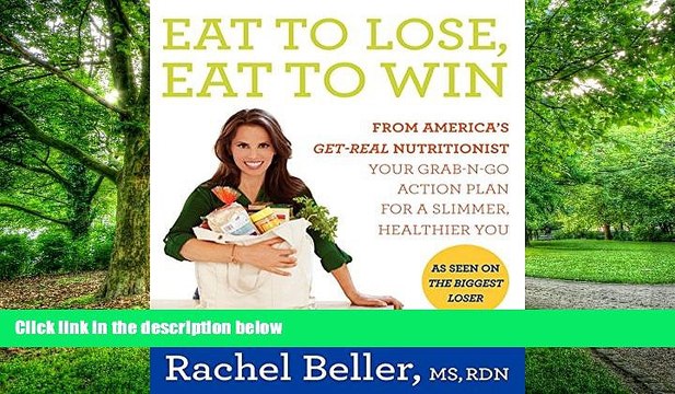 Big Deals Eat to Lose, Eat to Win: Your Grab-n-Go Action Plan for a Slimmer, Healthier You Best
