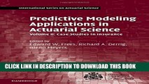 [Read PDF] Predictive Modeling Applications in Actuarial Science: Volume 2, Case Studies in