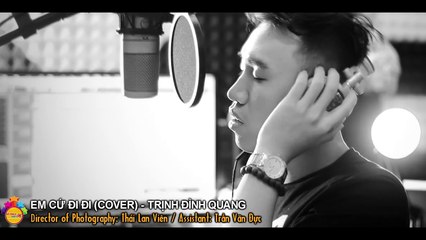 Em Cứ Đi Đi - Trịnh Đình Quang MV Démo