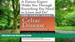 Big Deals  The First Year: Celiac Disease and Living Gluten-Free: An Essential Guide for the Newly